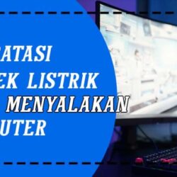 Cara Mengatasi Listrik Jeglek untuk Melindungi Perangkat Elektronik Anda